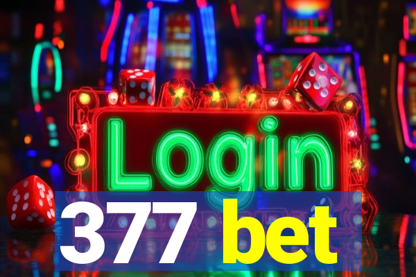 377 bet